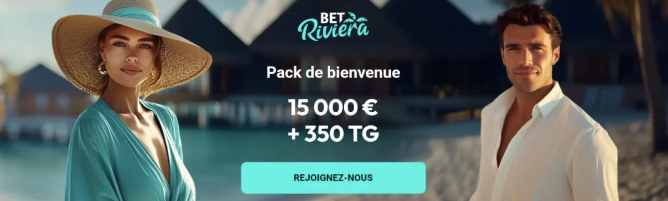 Pack de bienvenue :  15 000 € et 350 tours gratuits sur Betriviera France
